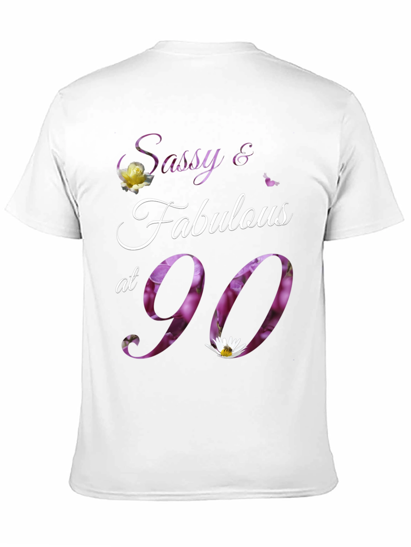 Sassy & Fabulous at 90 Floral Birthday T-Shirt