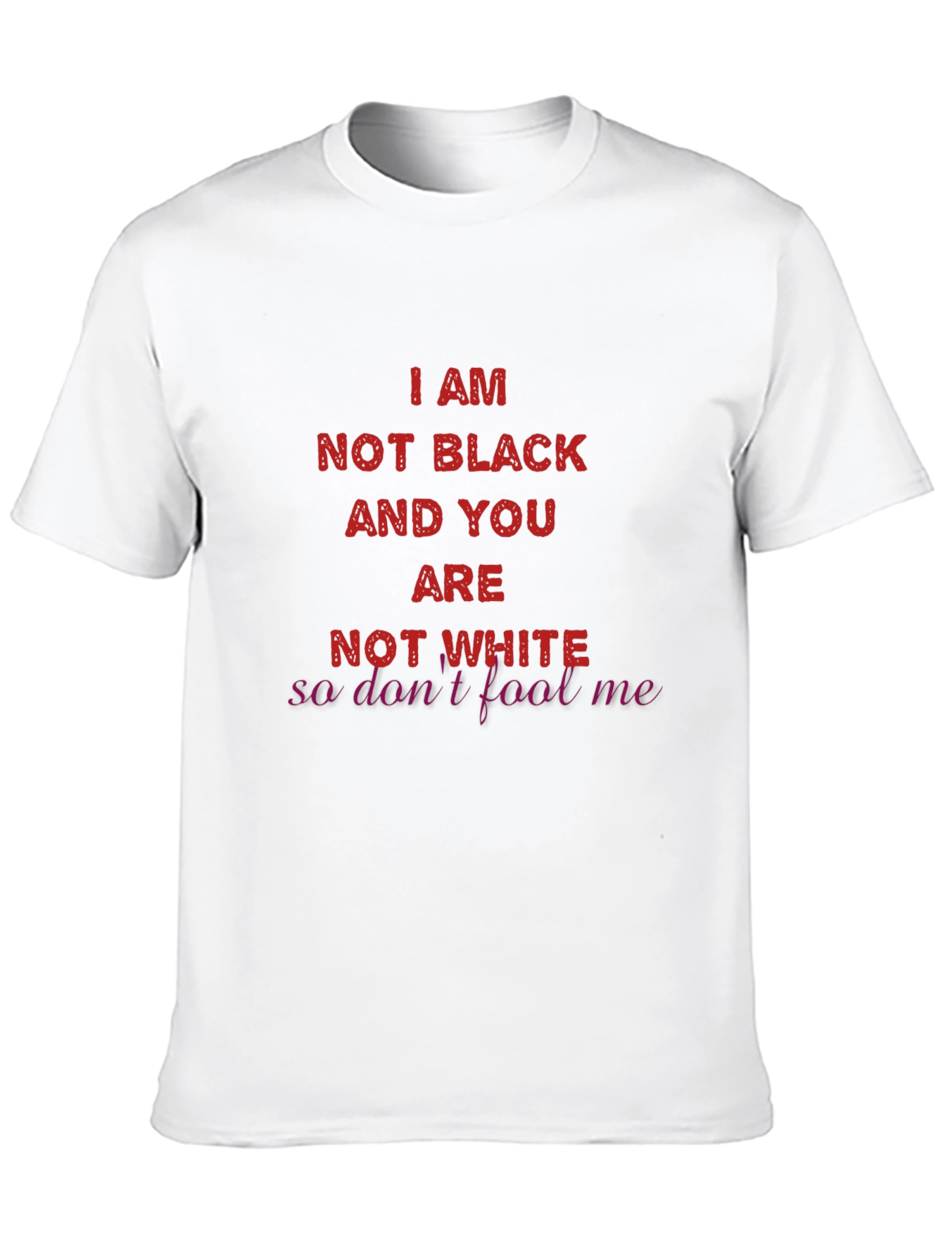 I AM NOT BLACK T-Shirt