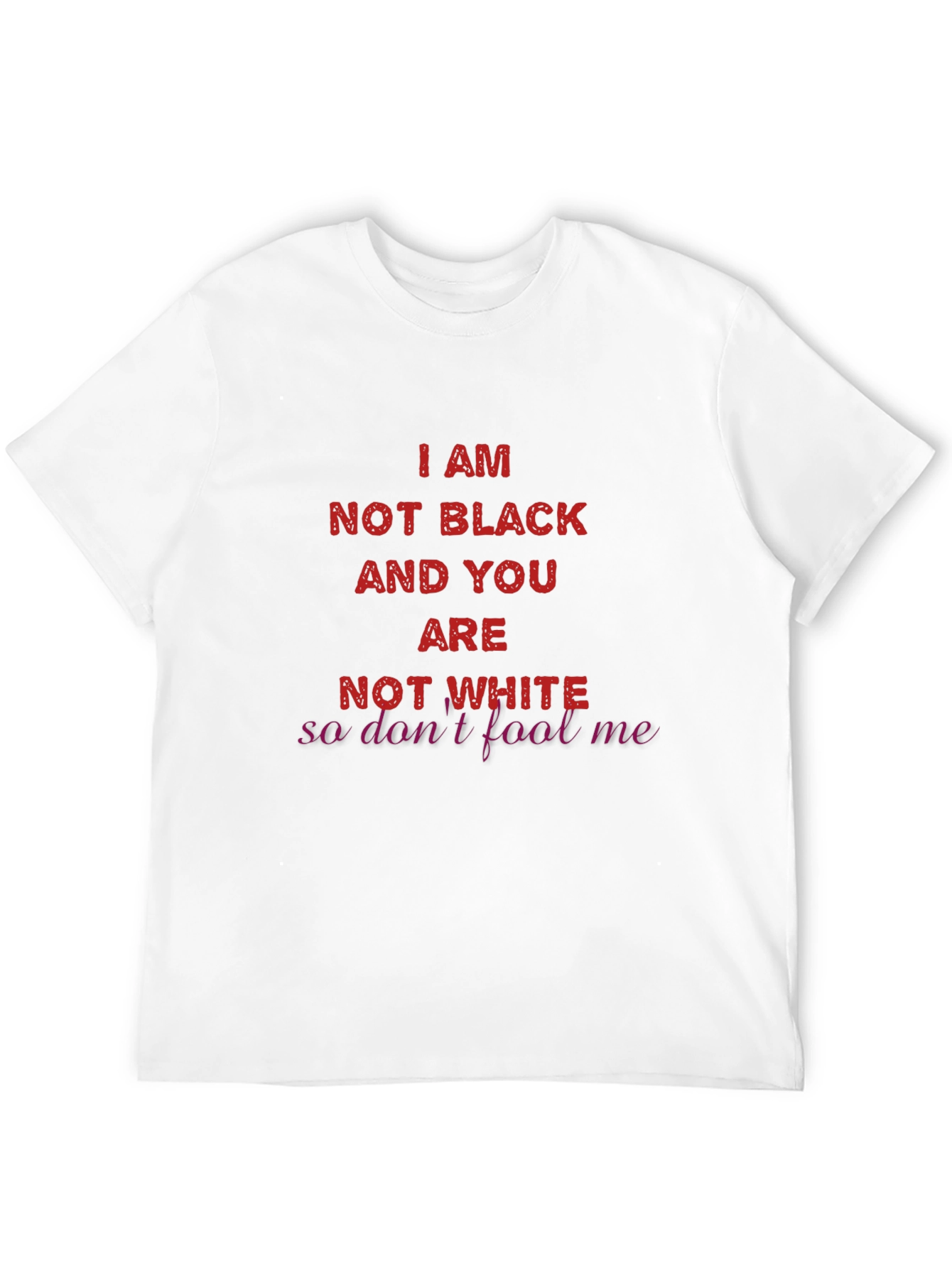I AM NOT BLACK T-Shirt