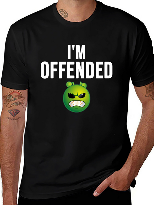 Im Offended Graphic Tee - Funny Novelty T-Shirt