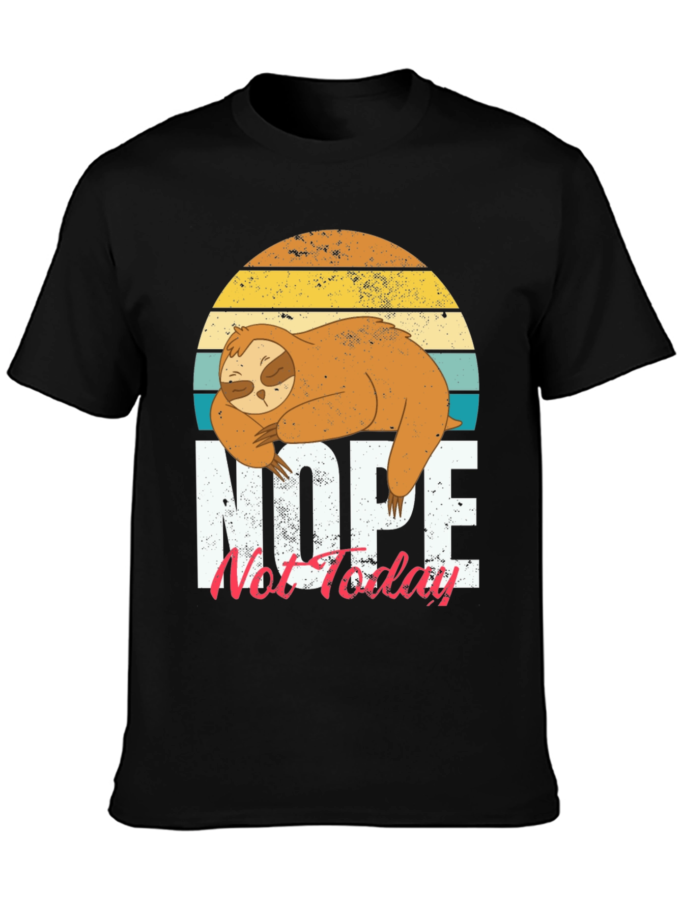 Nope Not Today Sloth Graphic T-Shirt