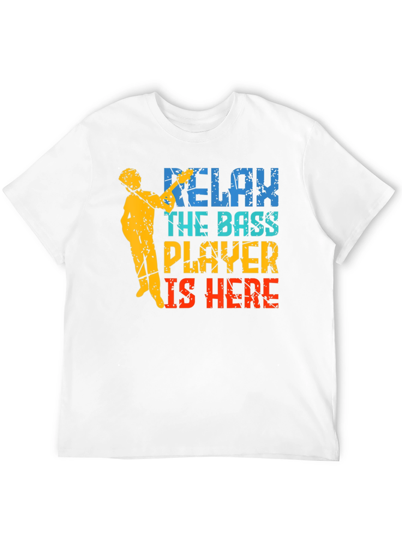 Relax The Bass Player Is Here Graphic T-Shirt
