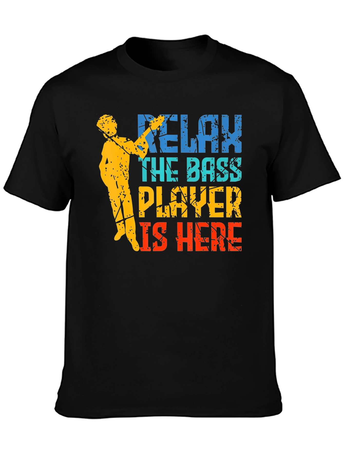 Relax The Bass Player Is Here Graphic T-Shirt