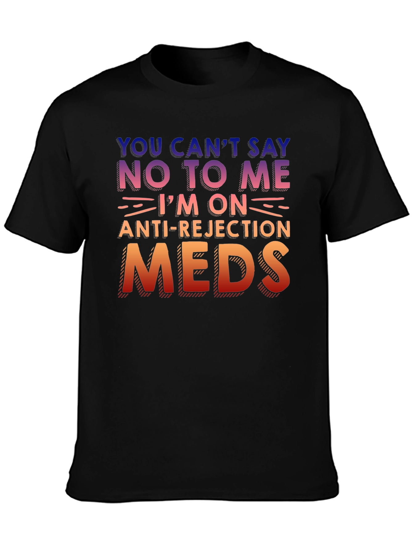 Anti-Rejection Meds Graphic T-Shirt
