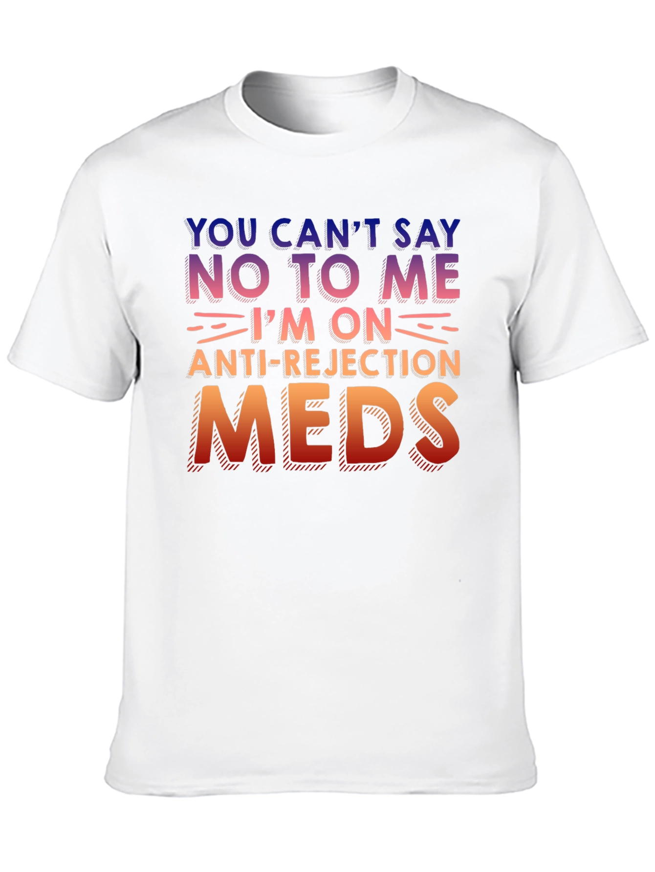 Anti-Rejection Meds Graphic T-Shirt
