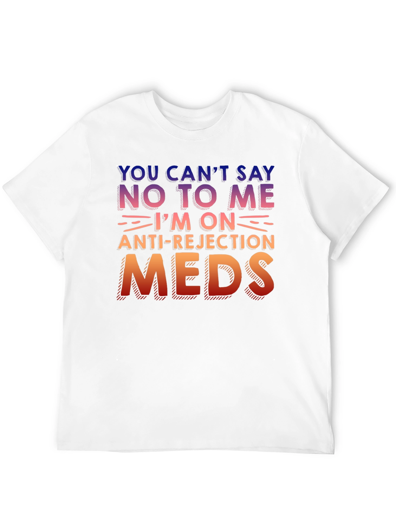 Anti-Rejection Meds Graphic T-Shirt
