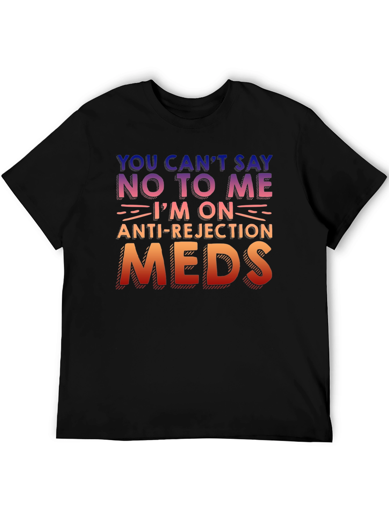 Anti-Rejection Meds Graphic T-Shirt