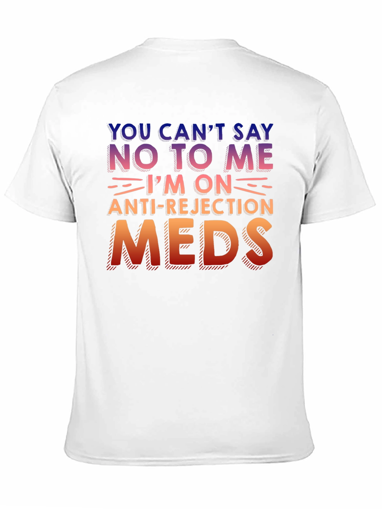 Anti-Rejection Meds Graphic T-Shirt