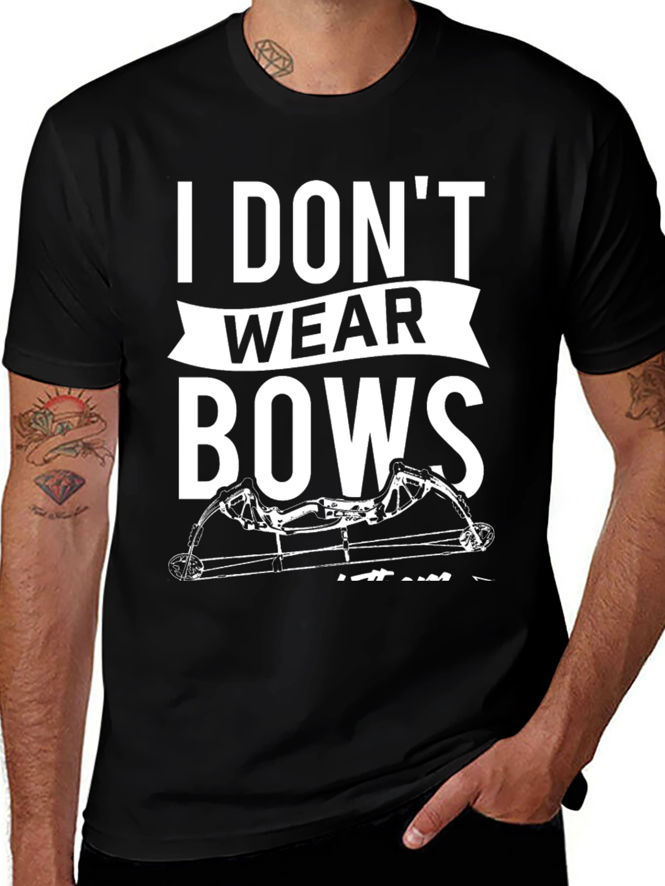 I Dont Wear Bows Mens T-Shirt