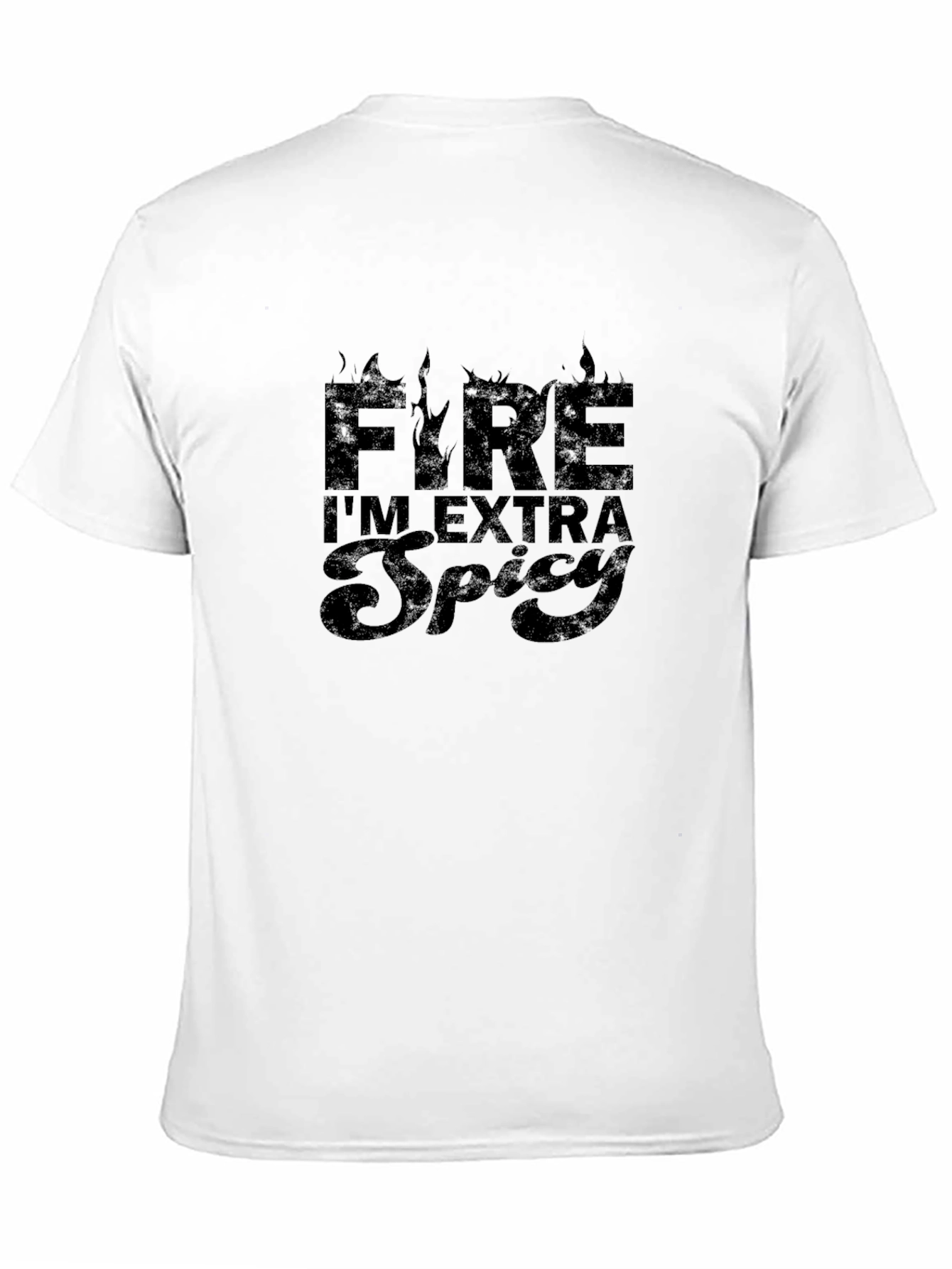 Fire Im Extra Spicy Graphic T-Shirt