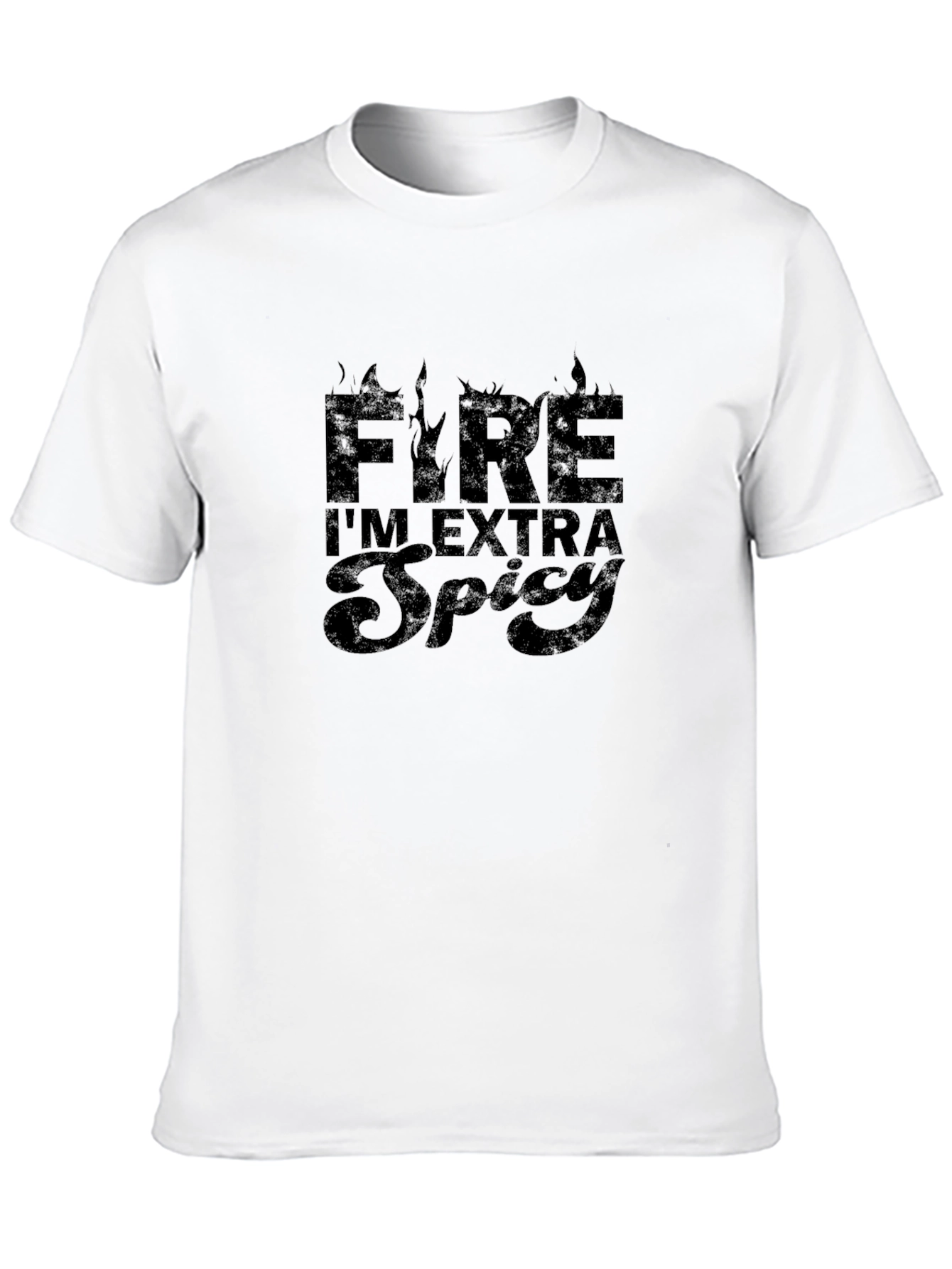 Fire Im Extra Spicy Graphic T-Shirt