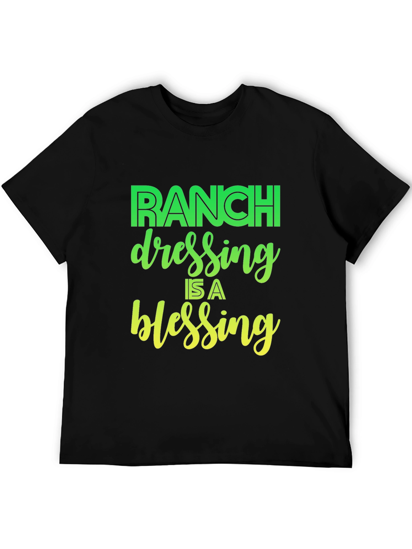 Ranch Dressing Is A Blessing T-Shirt