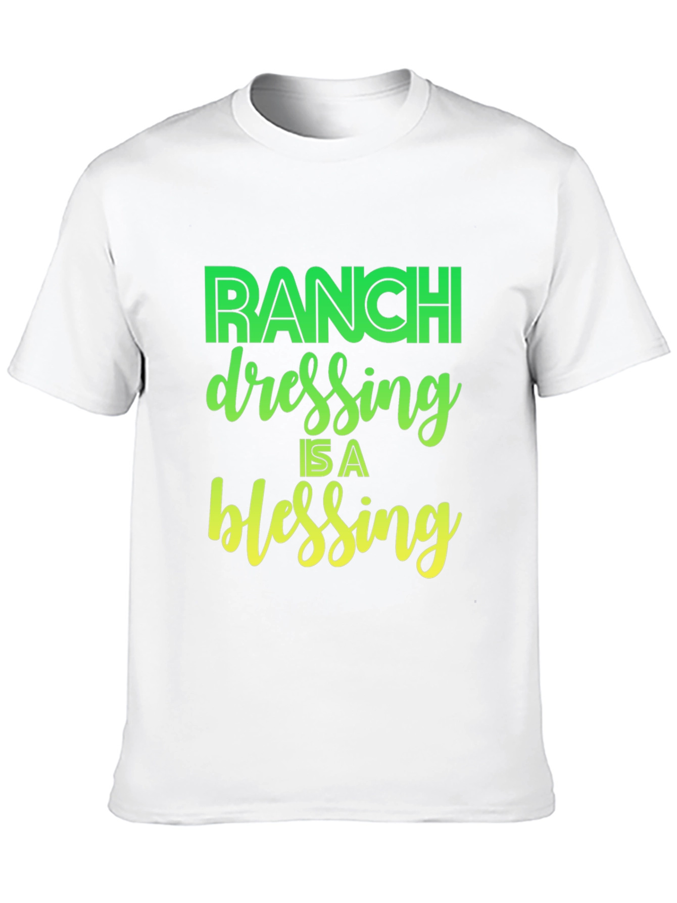 Ranch Dressing Is A Blessing T-Shirt