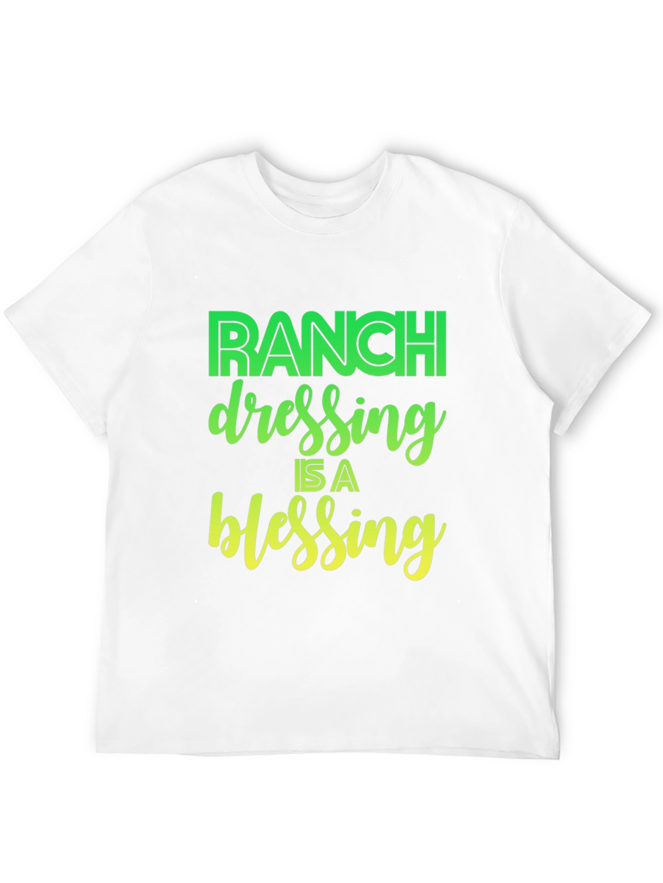 Ranch Dressing Is A Blessing T-Shirt