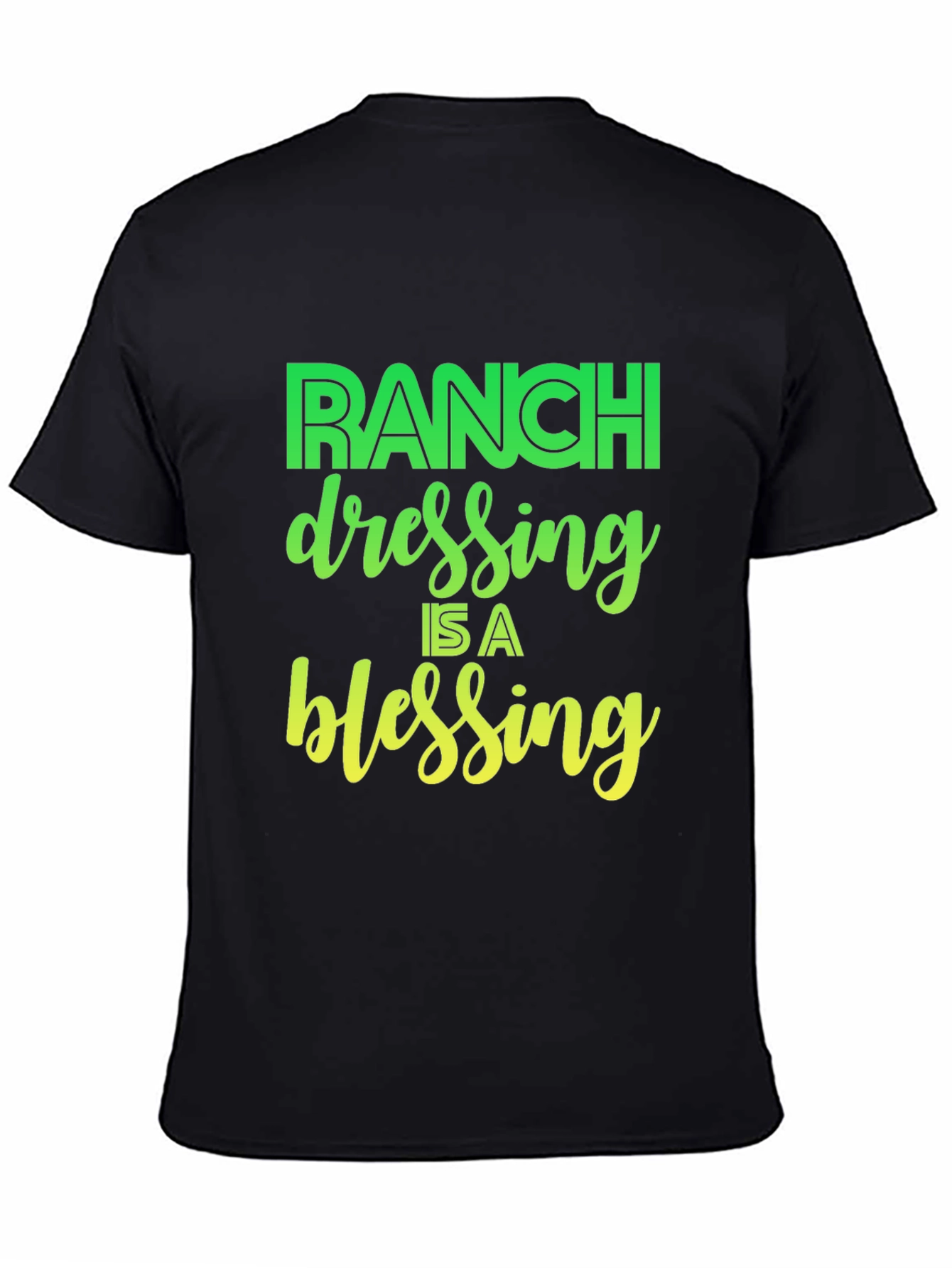 Ranch Dressing Is A Blessing T-Shirt