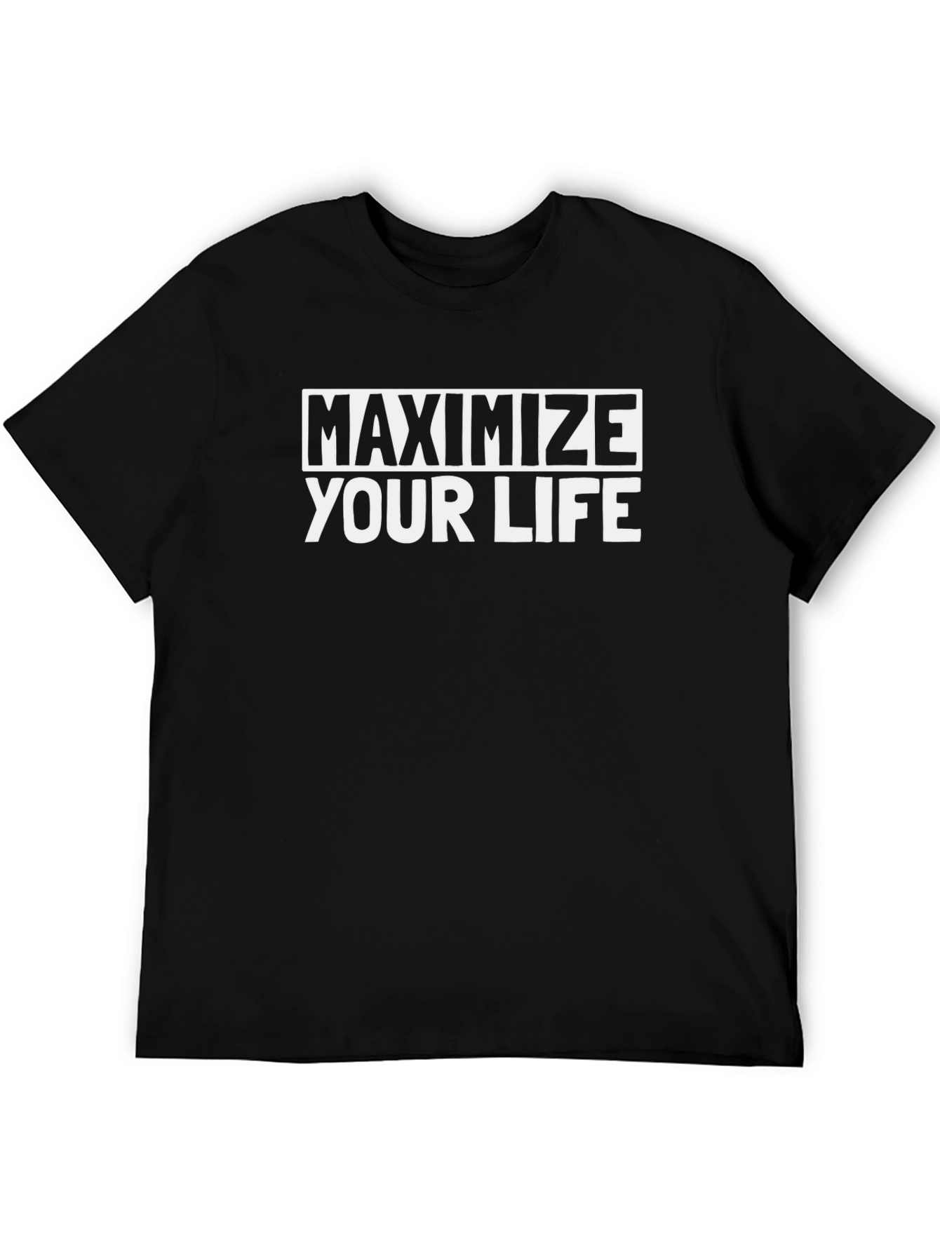 Maximize Your Life Graphic Tee - Black T-Shirt