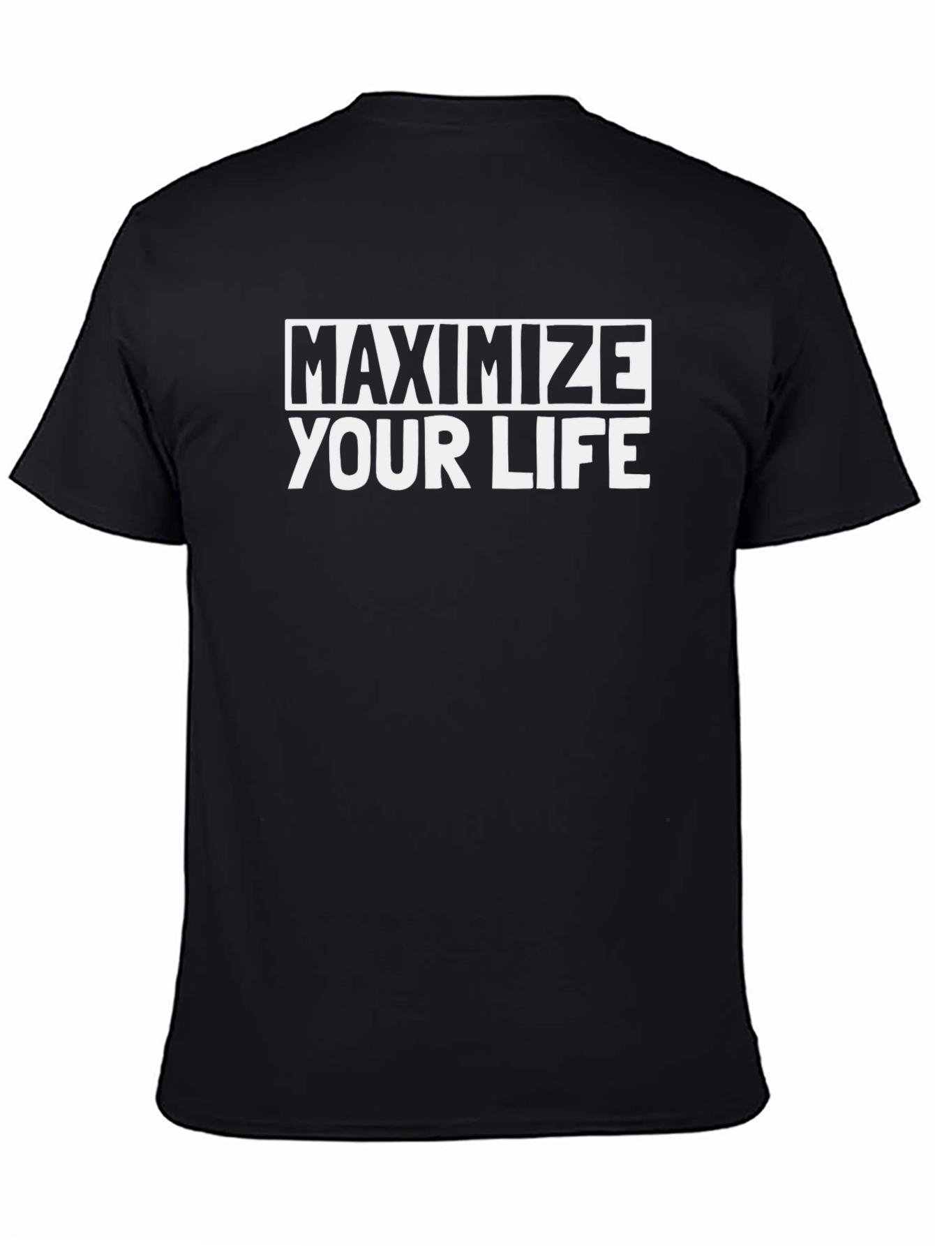 Maximize Your Life Graphic Tee - Black T-Shirt