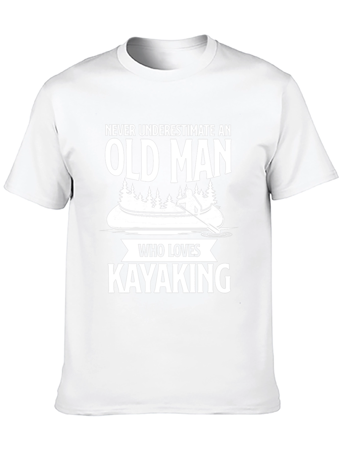 Never Underestimate Old Man Kayaking T-Shirt