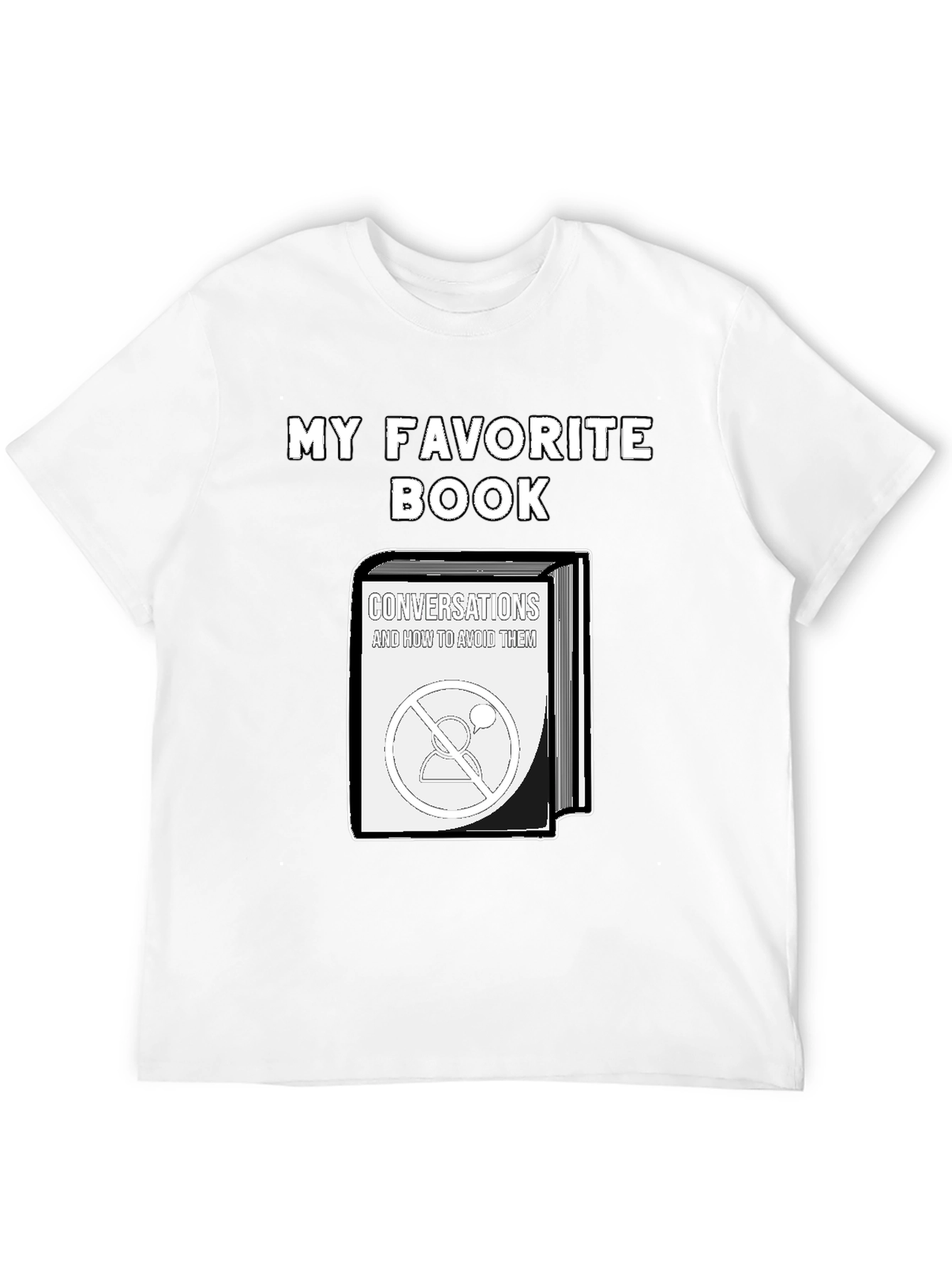 My Favorite Book T-Shirt - Introvert Humor