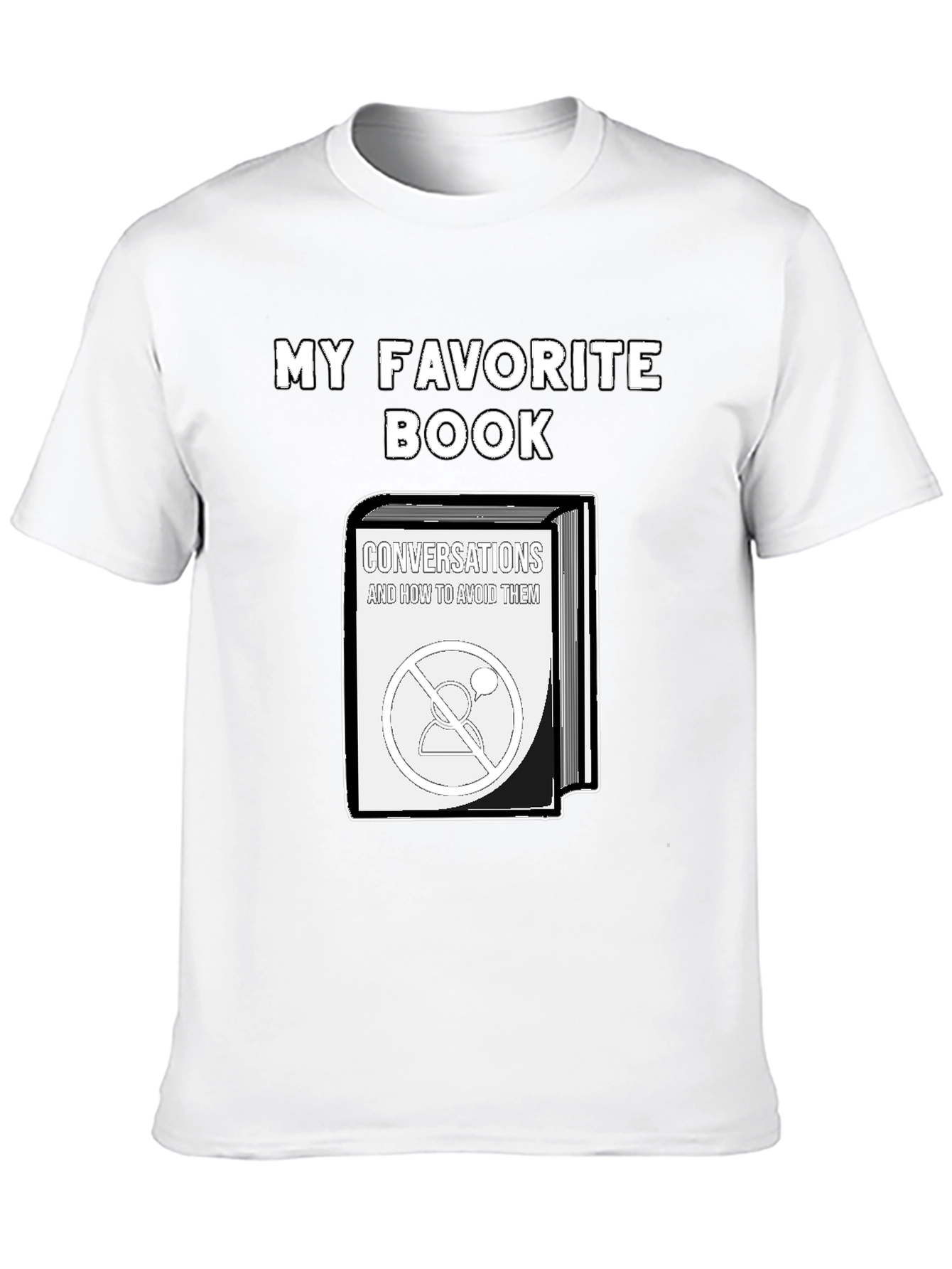 My Favorite Book T-Shirt - Introvert Humor