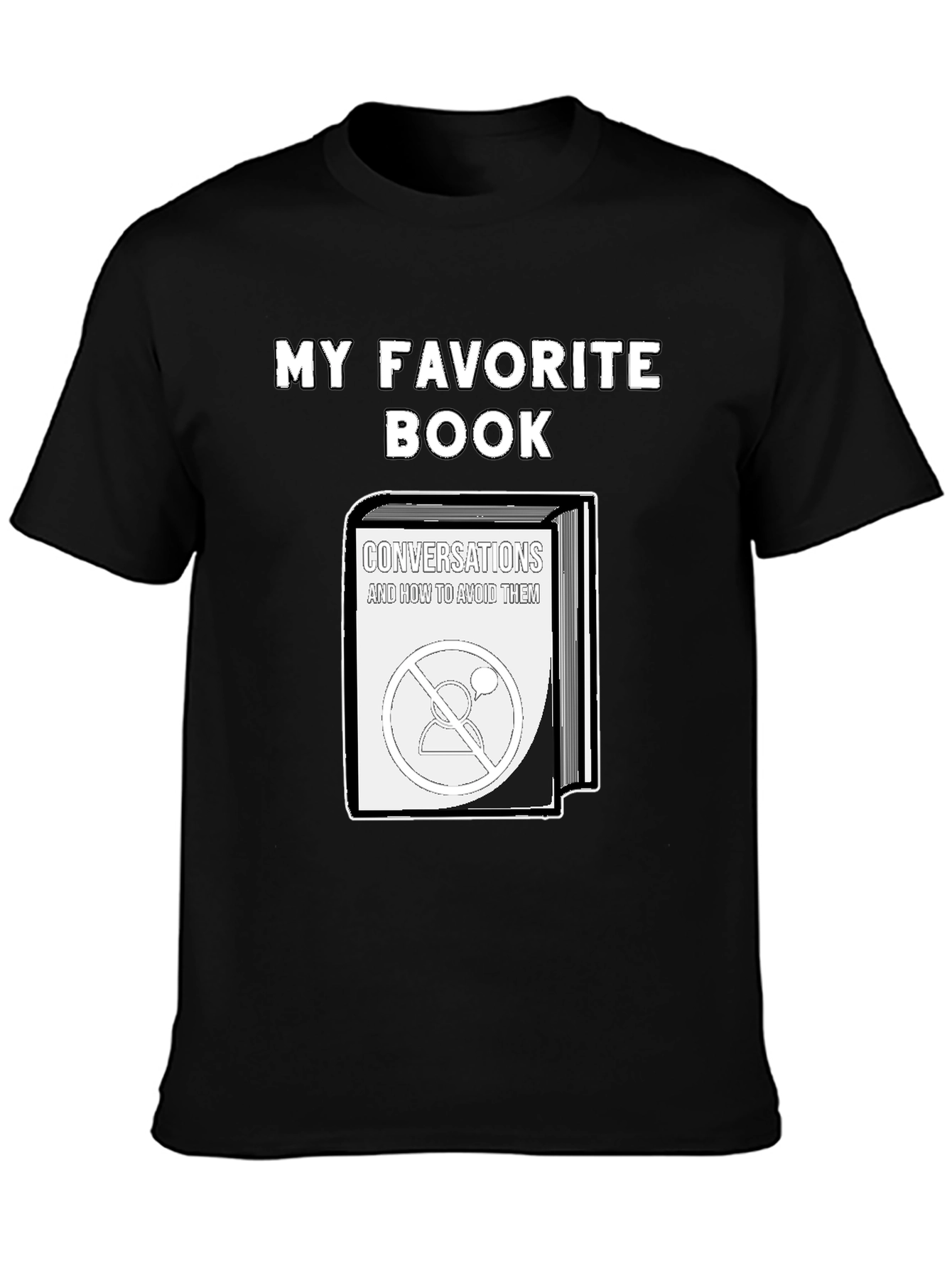 My Favorite Book T-Shirt - Introvert Humor