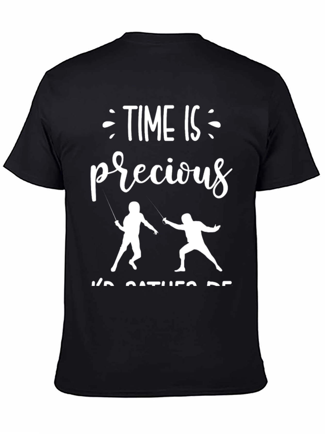 Time Is Precious Fencing T-Shirt