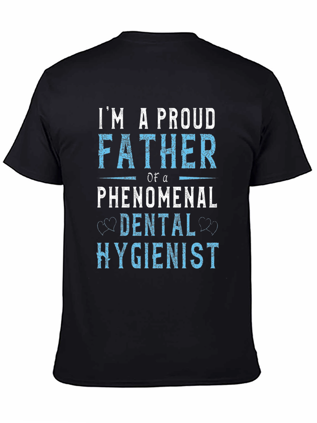 Proud Father of a Dental Hygienist T-Shirt