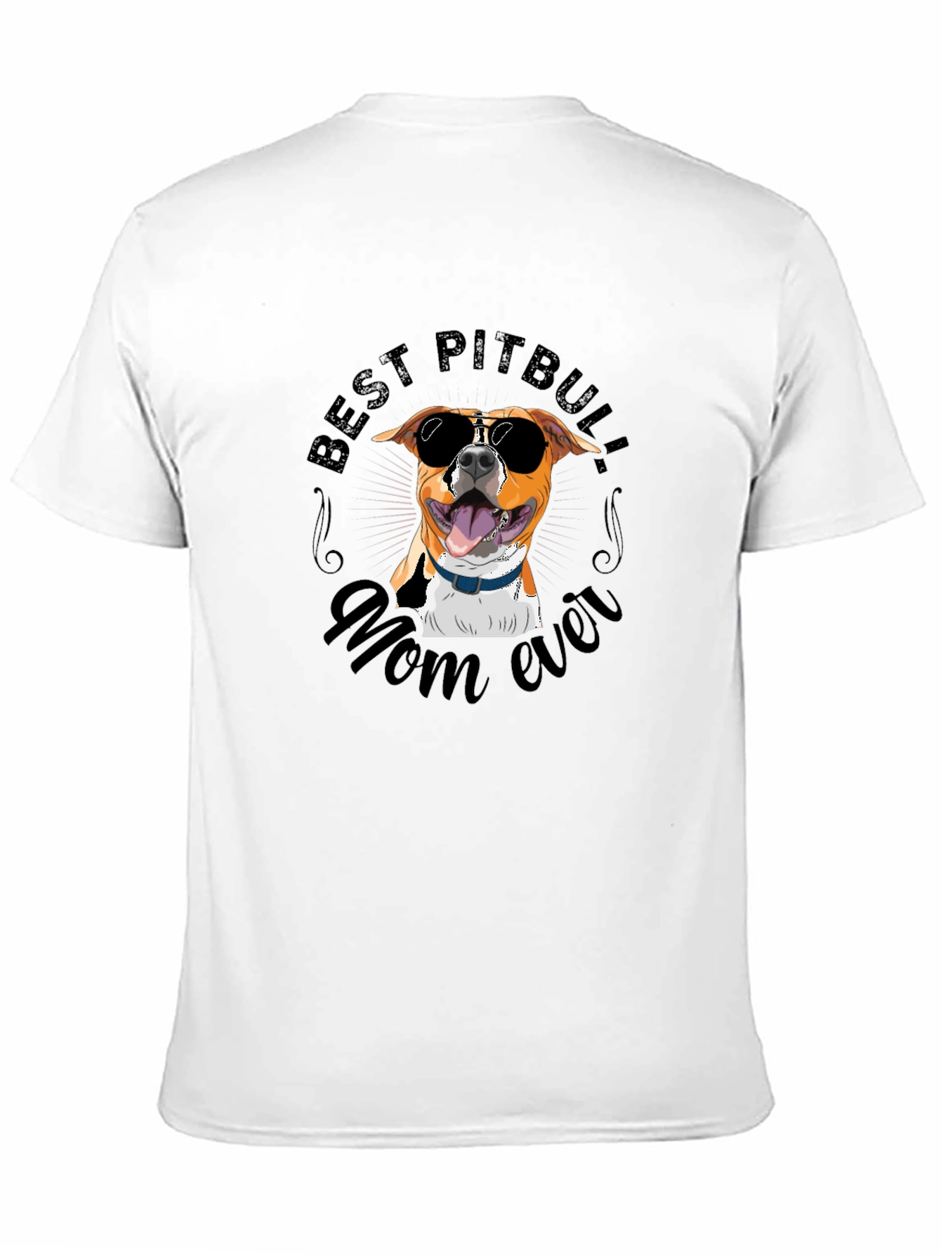 Best Pitbull Mom Ever T-Shirt