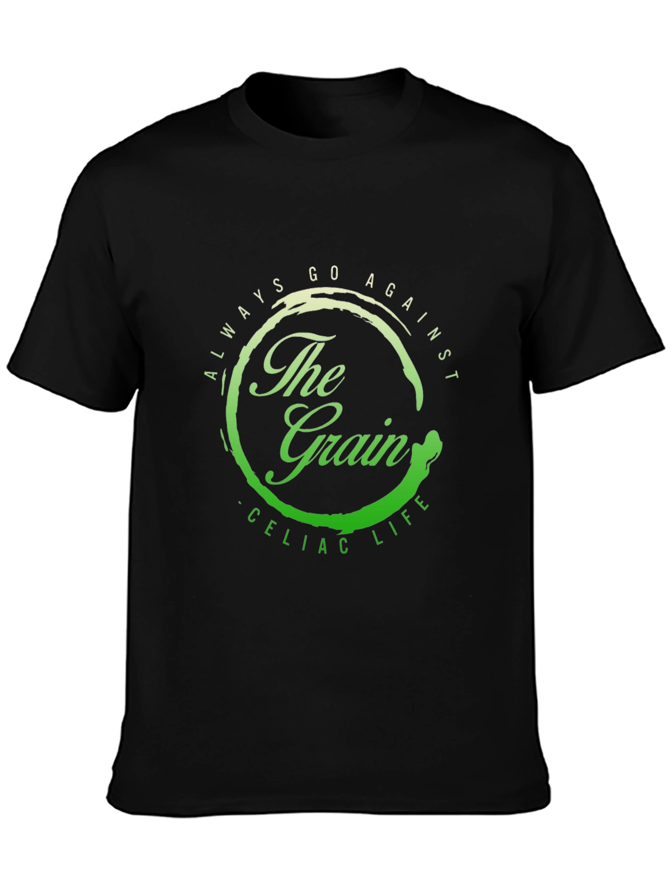 Always Go Against the Grain T-Shirt