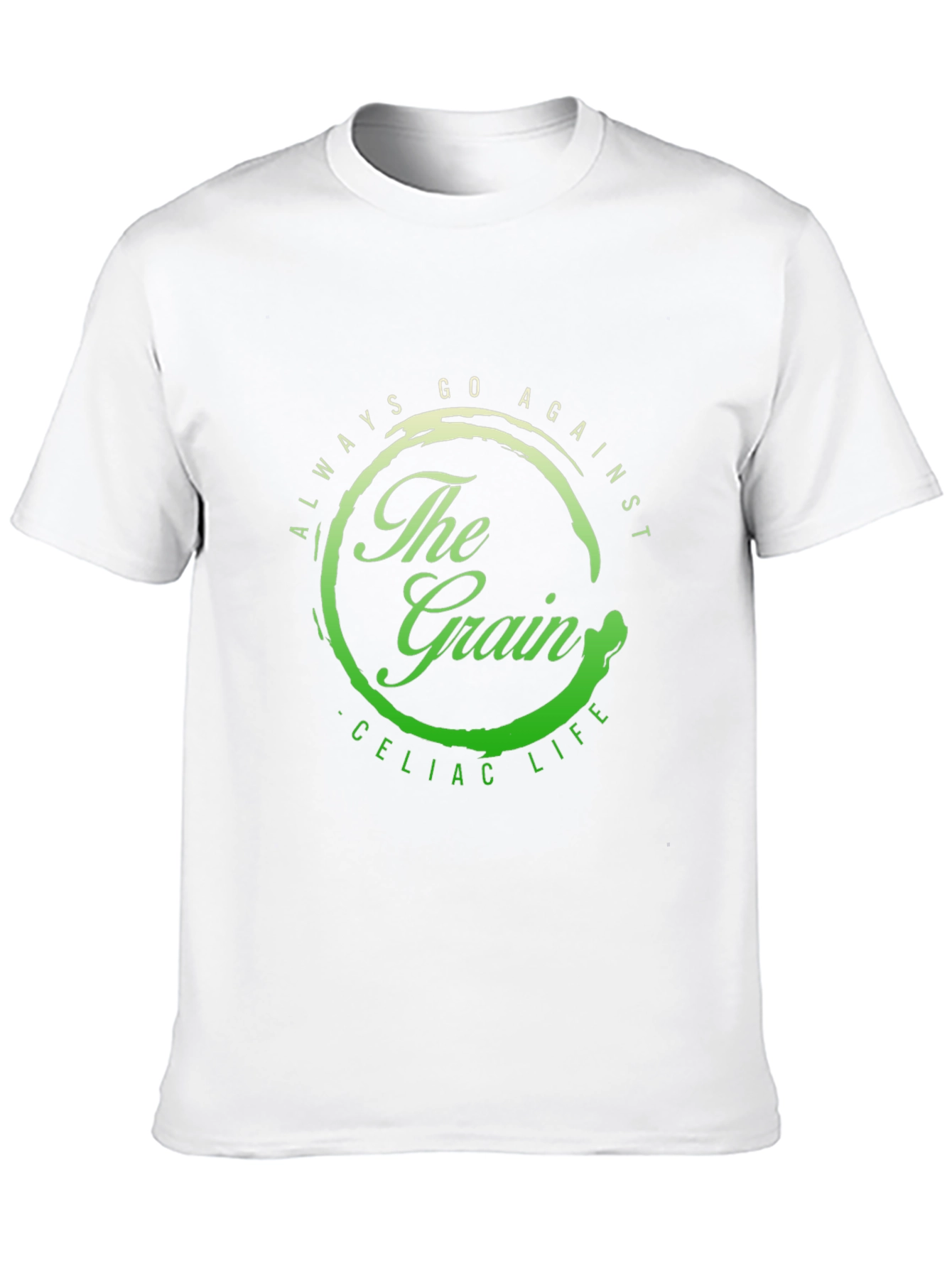 Always Go Against the Grain T-Shirt