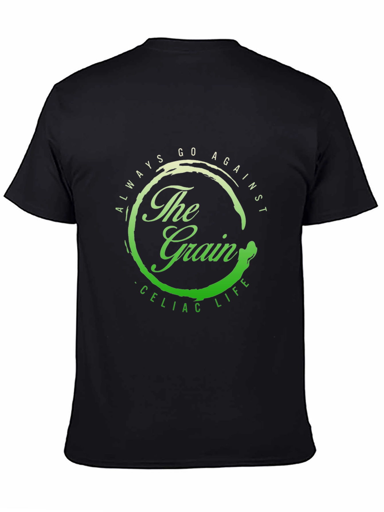 Always Go Against the Grain T-Shirt