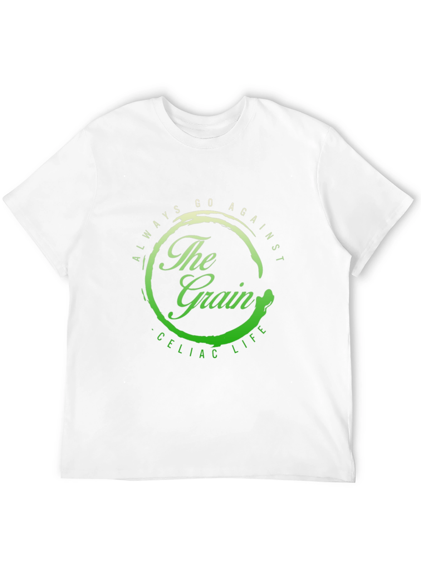 Always Go Against the Grain T-Shirt
