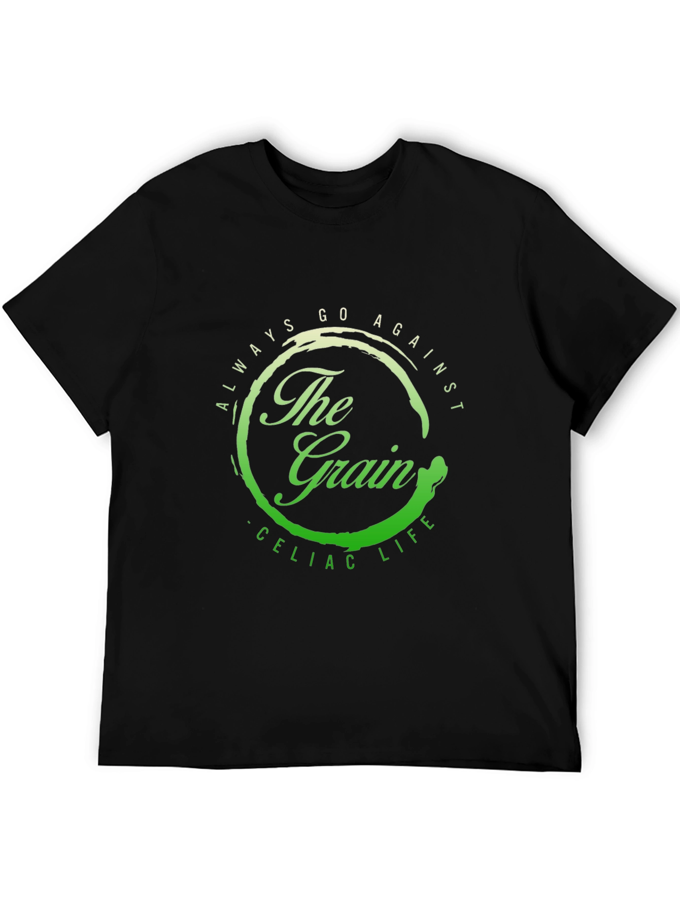 Always Go Against the Grain T-Shirt