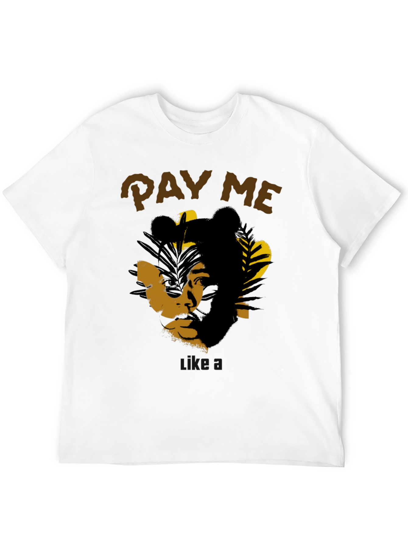 Pay Me T-Shirt Graphic Tee