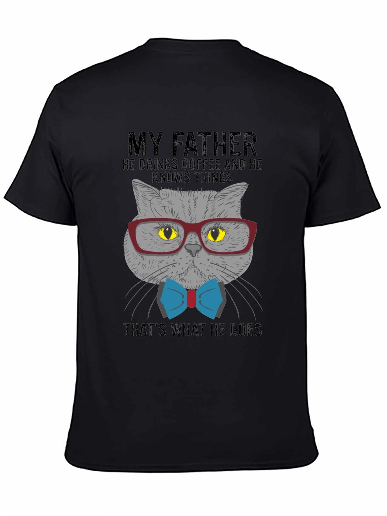 Cat Lover T-Shirt: My Father Drinks Coffee