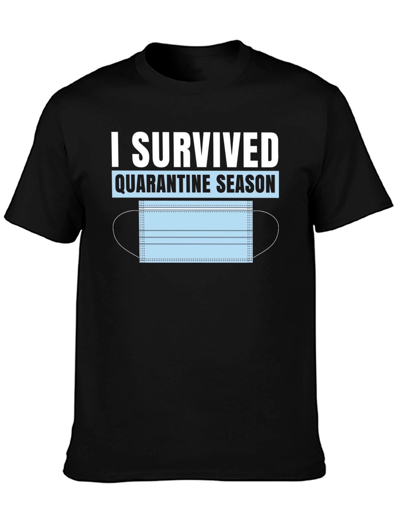 I Survived Quarantine Season Black T-Shirt