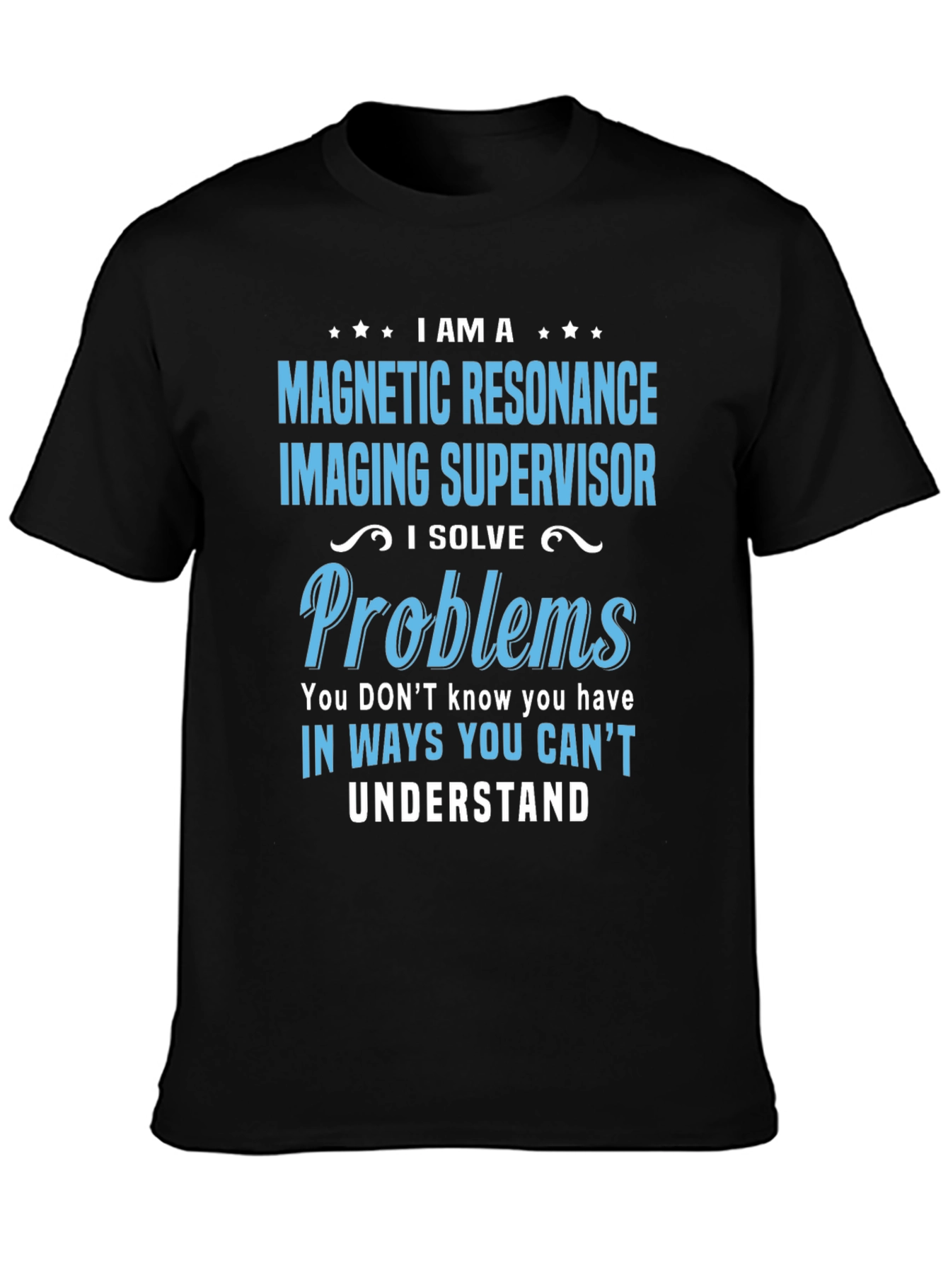 Magnetic Resonance Imaging Supervisor T-Shirt