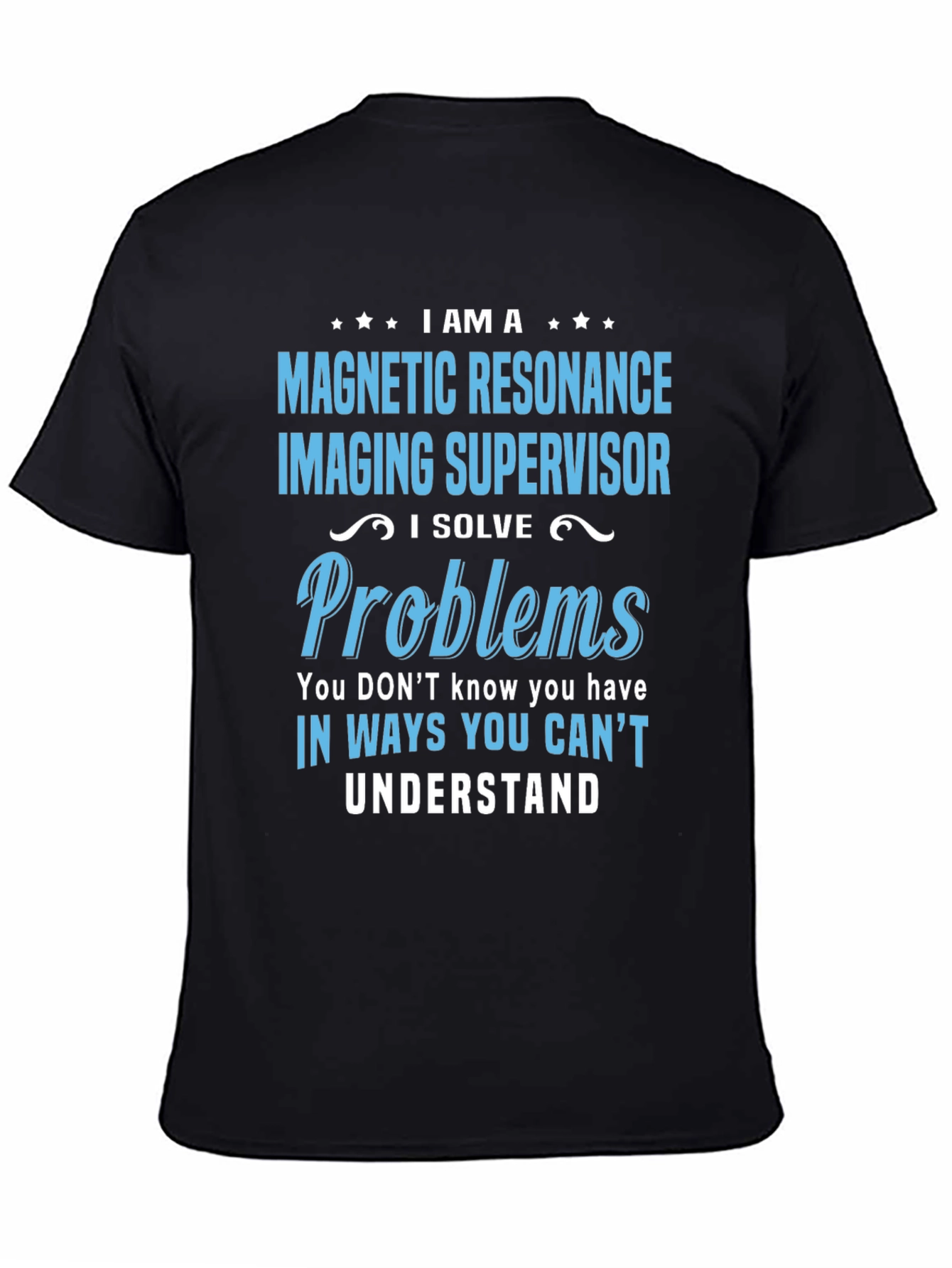 Magnetic Resonance Imaging Supervisor T-Shirt