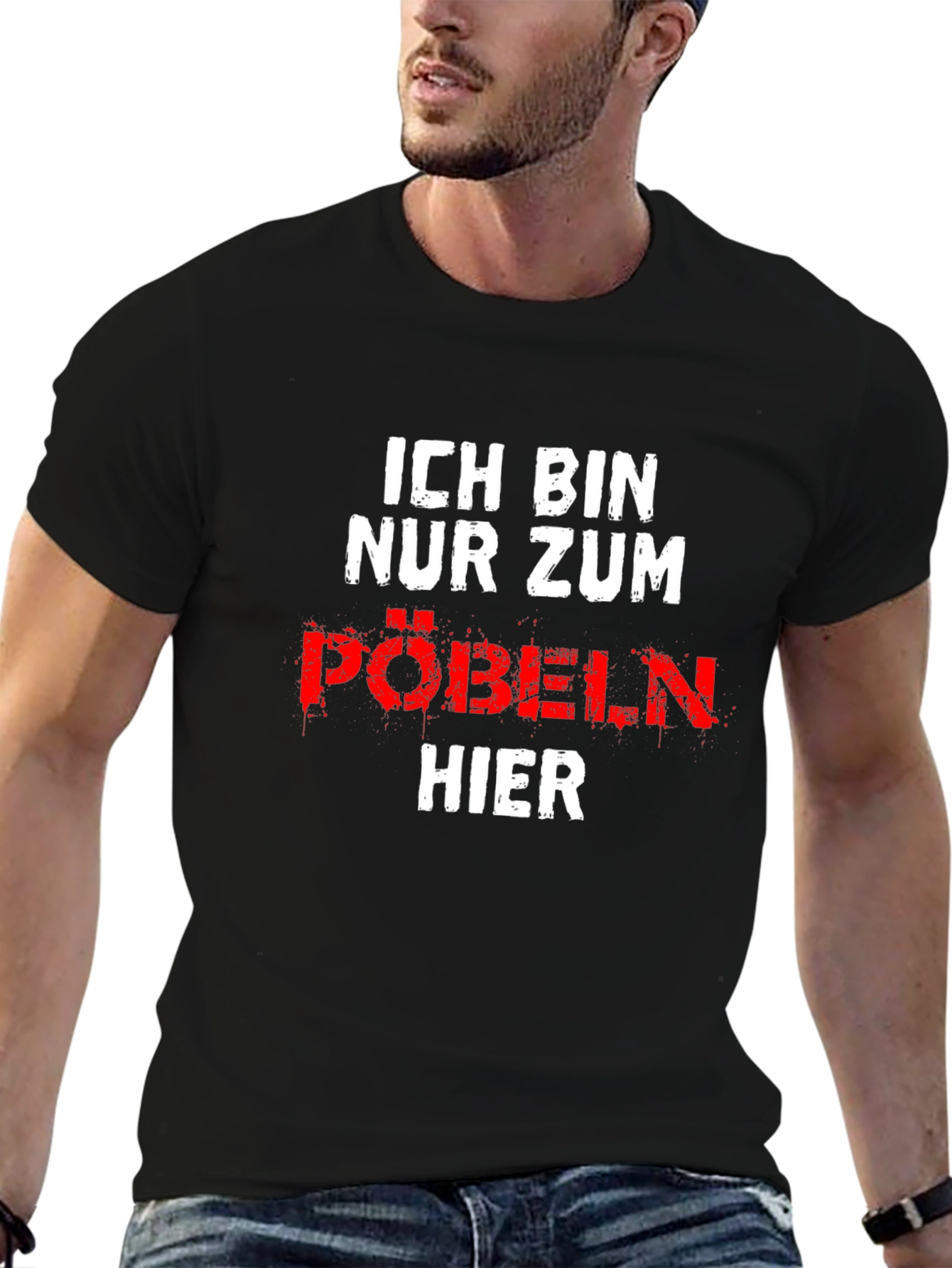 Ich Bin Nur Zum Pobeln Hier Graphic T-Shirt