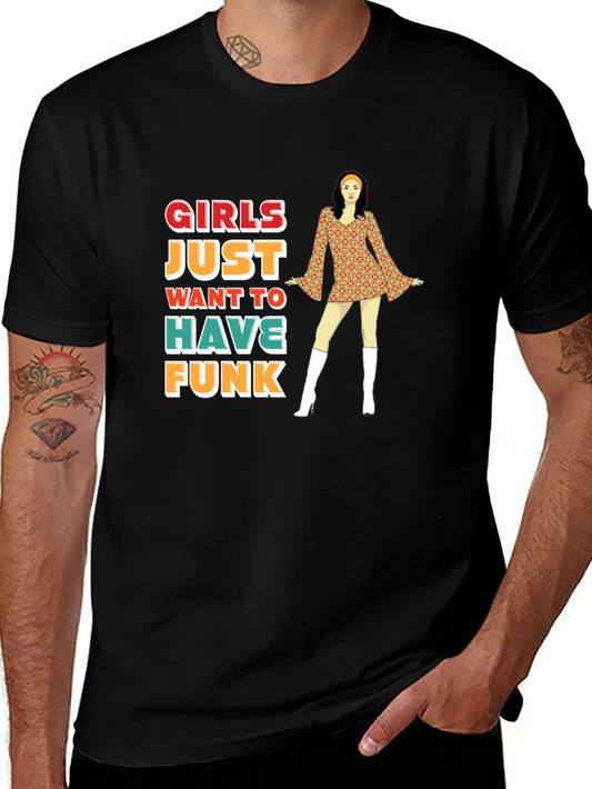 Girls Just Want to Have Funk Retro T-Shirt