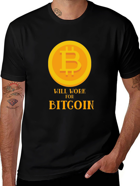 Bitcoin Will Work for Bitcoin Black T-Shirt
