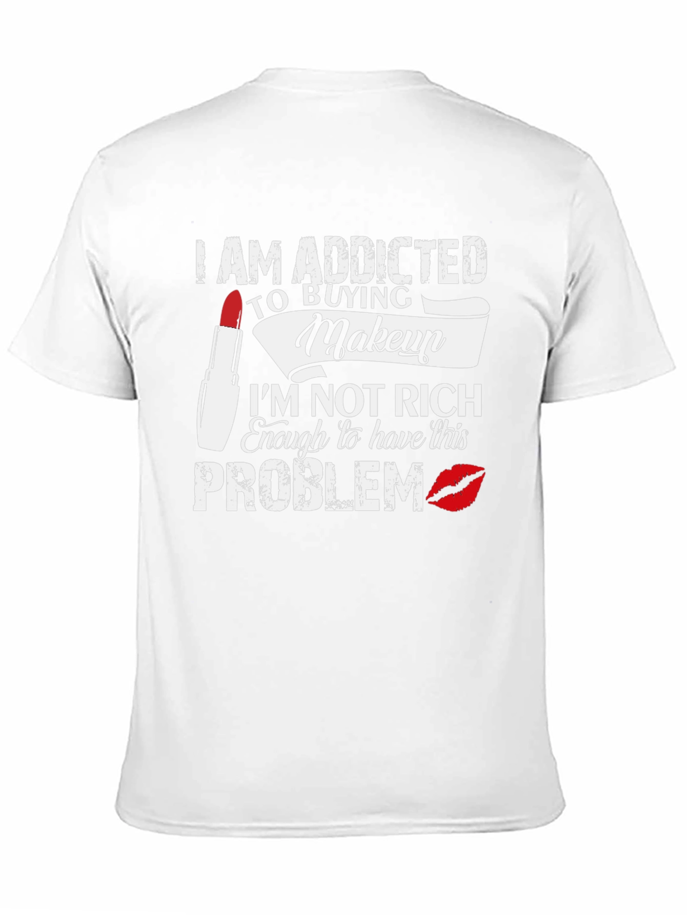 Addicted to Makeup Funny Graphic Tee