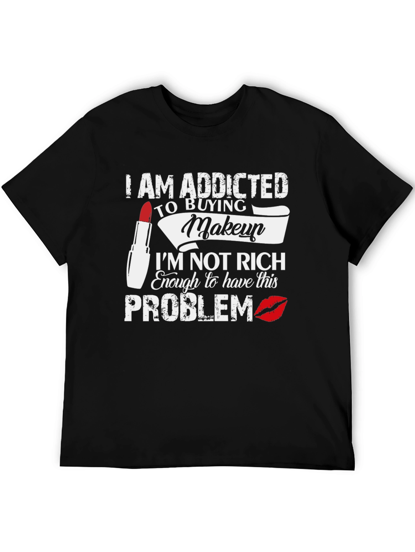 Addicted to Makeup Funny Graphic Tee