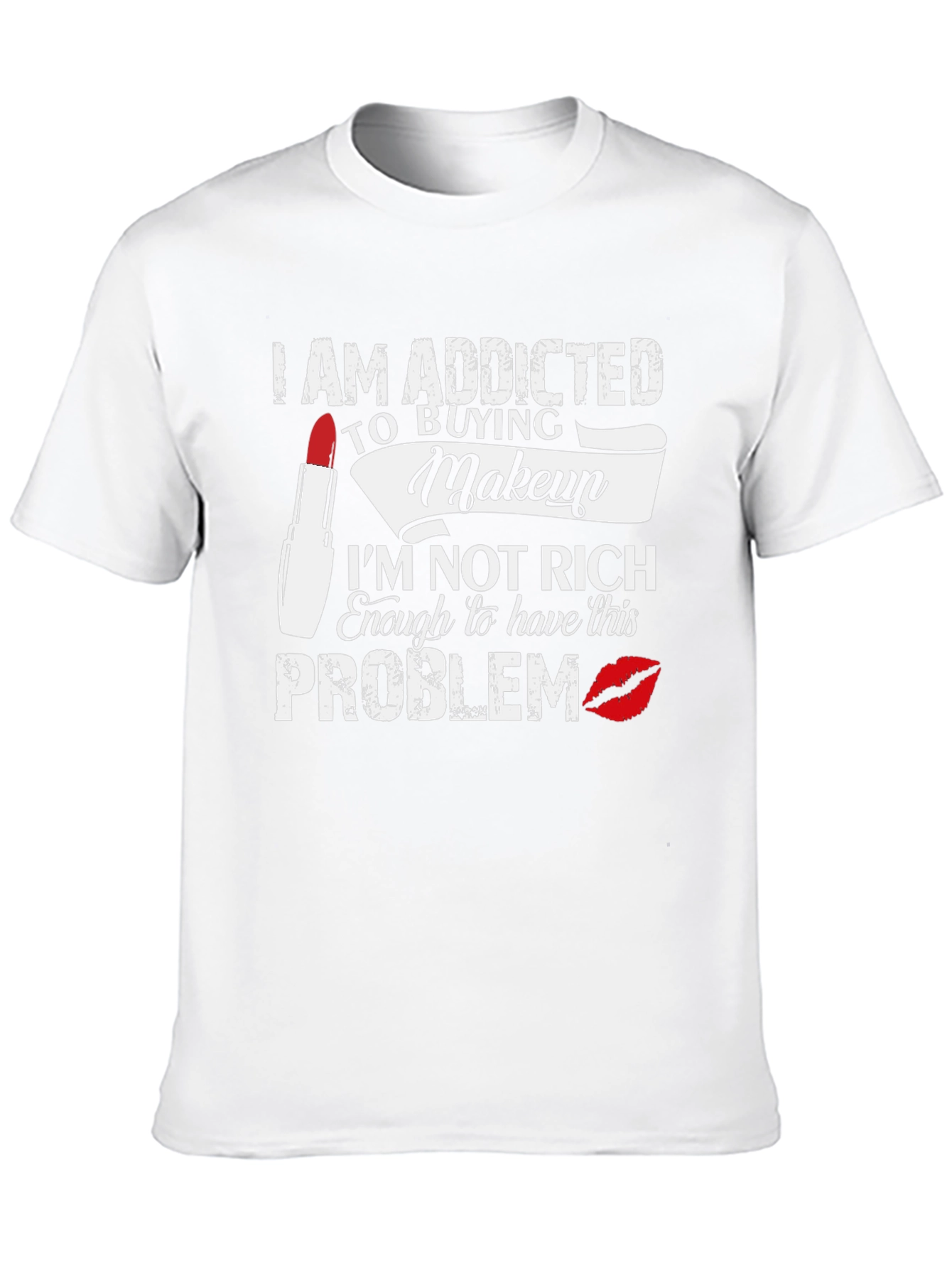 Addicted to Makeup Funny Graphic Tee