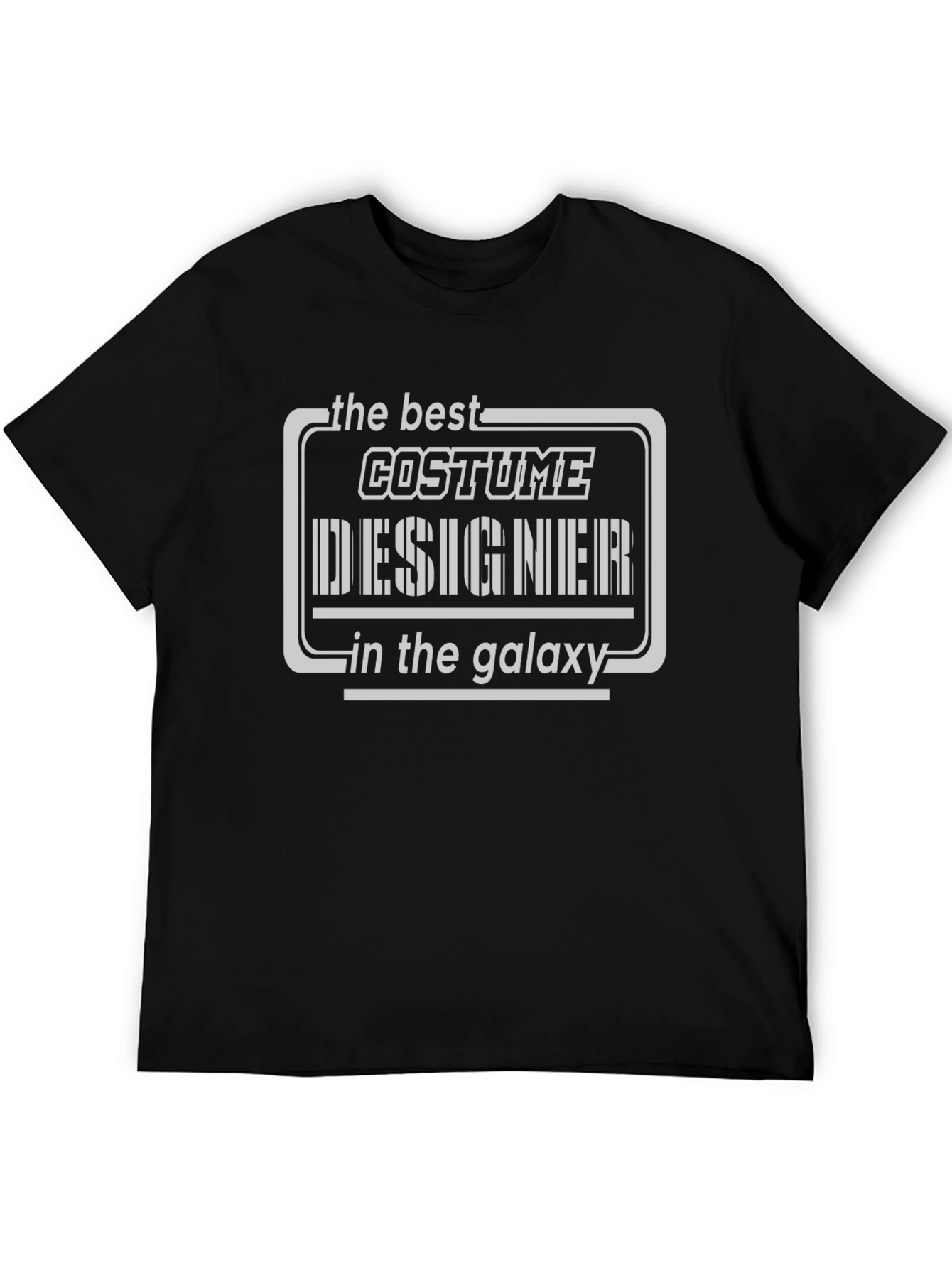 Costume Designer T-Shirt - Best in the Galaxy!