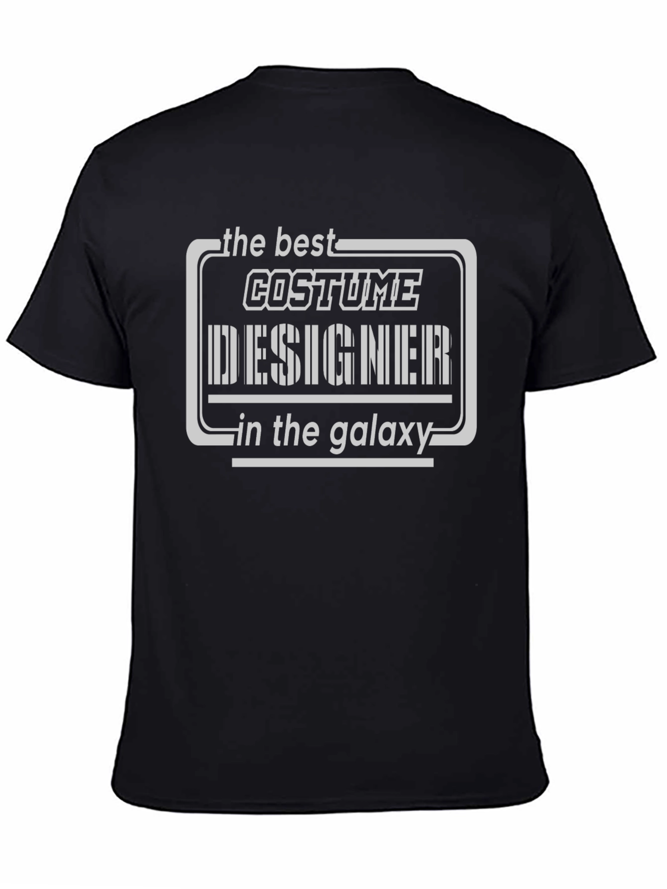 Costume Designer T-Shirt - Best in the Galaxy!