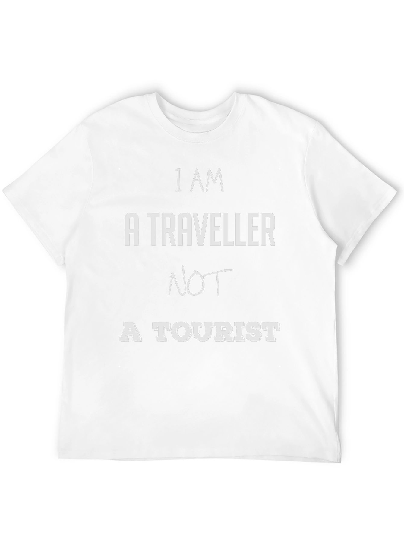 I AM A TRAVELER NOT A TOURIST T-Shirt