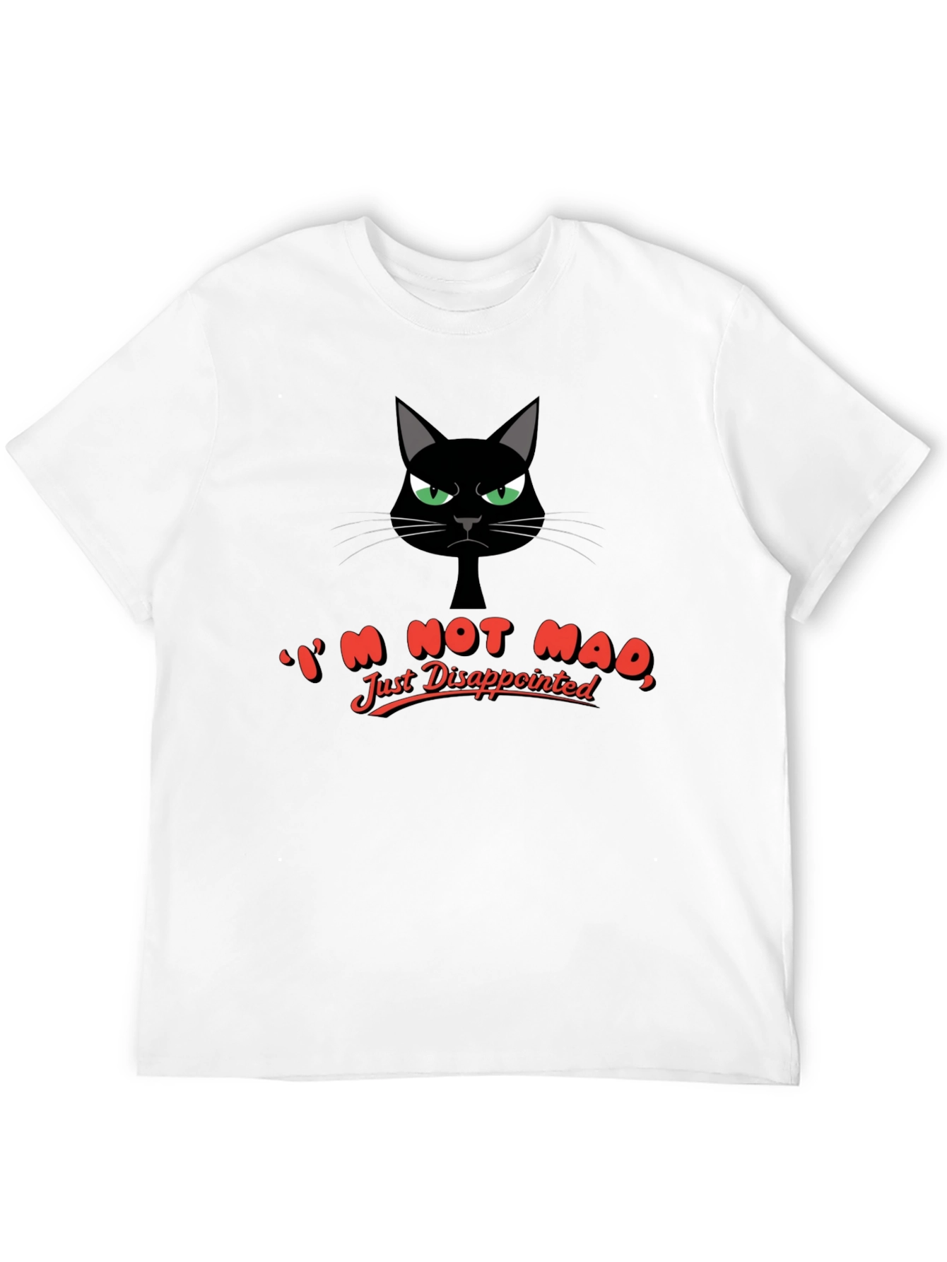 Funny Cat Im Not Mad Just Disappointed Graphic T-Shirt