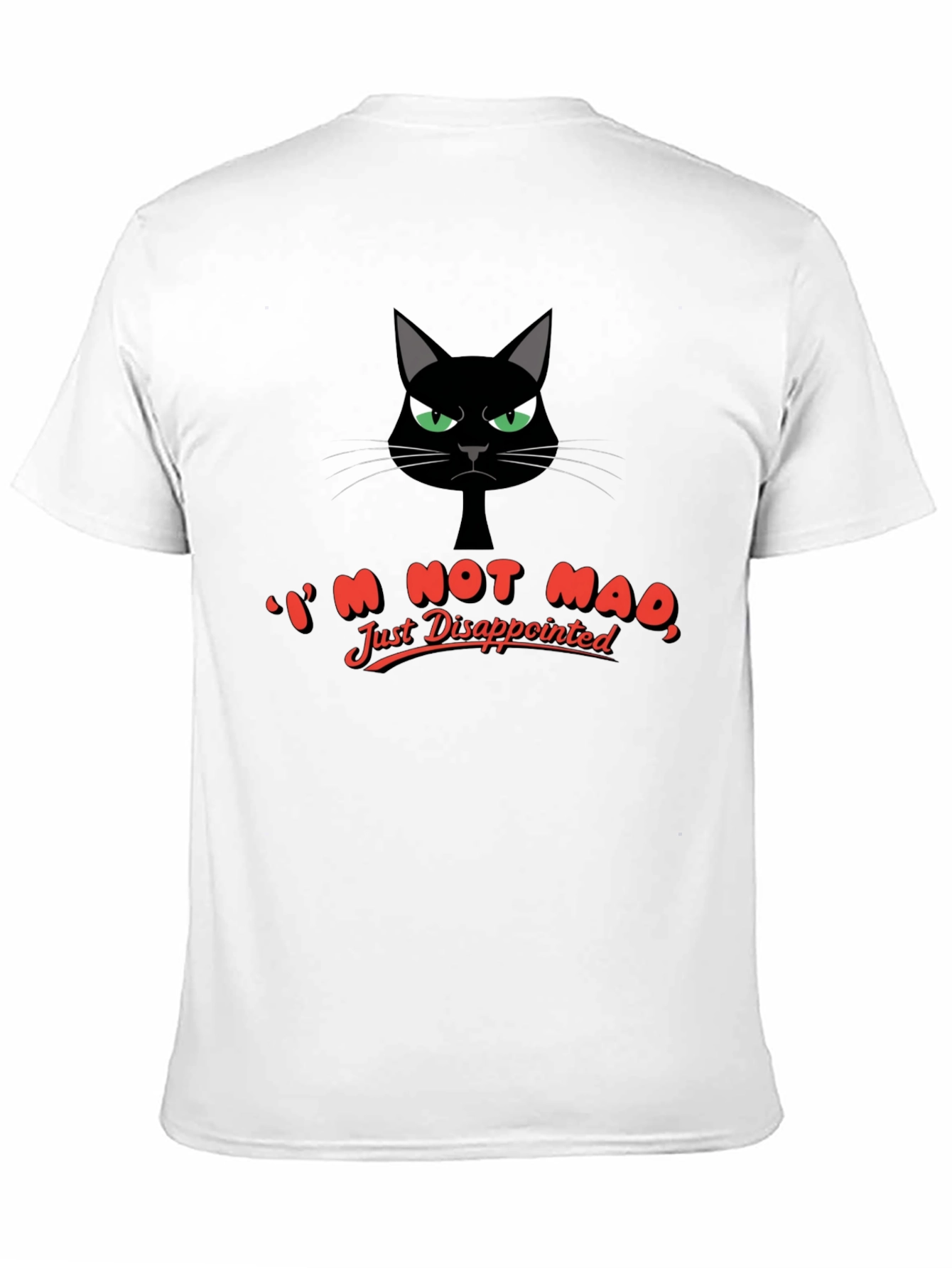 Funny Cat Im Not Mad Just Disappointed Graphic T-Shirt