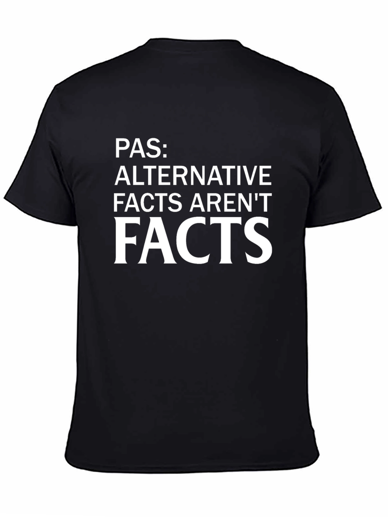 Alternative Facts Arent Facts Graphic Tee